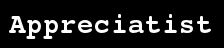 appreciatist